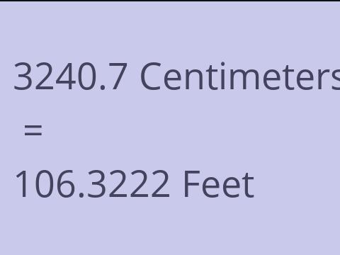 3240.7 CM TO FEET