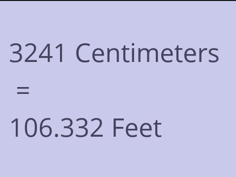 3241 CM TO FEET