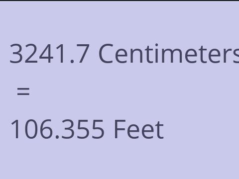 3241.7 CM TO FEET