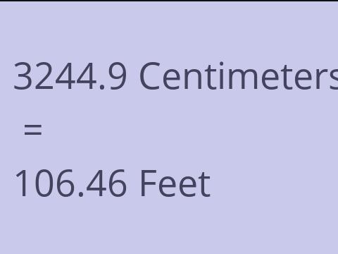 3244.9 CM TO FEET