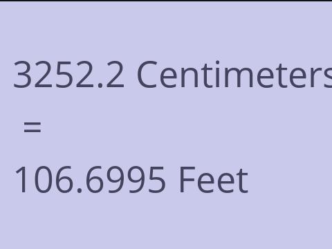 3252.2 CM TO FEET
