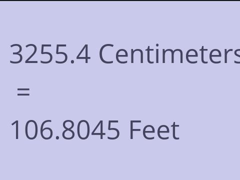 3255.4 CM TO FEET