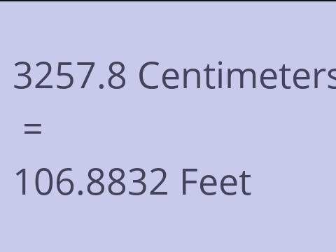 3257.8 CM TO FEET