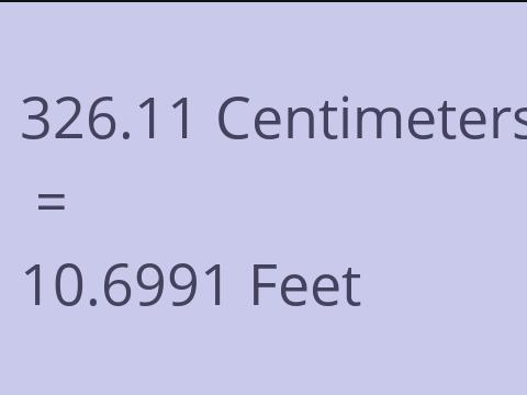 326.11 CM TO FEET