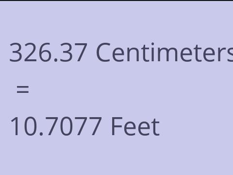 326.37 CM TO FEET