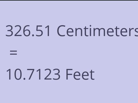 326.51 CM TO FEET