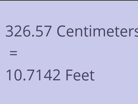 326.57 CM TO FEET