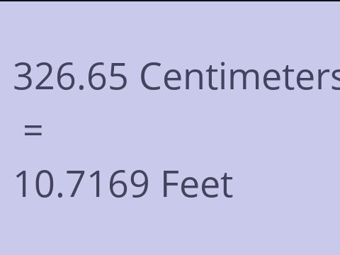 326.65 CM TO FEET