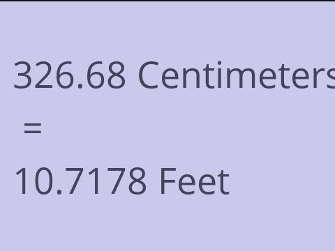 326.68 CM TO FEET