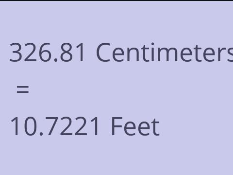 326.81 CM TO FEET