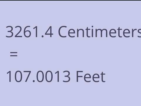 3261.4 CM TO FEET