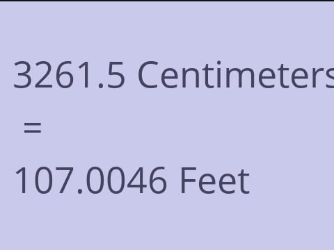 3261.5 CM TO FEET