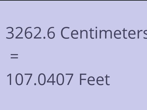 3262.6 CM TO FEET