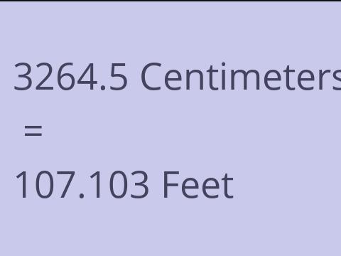 3264.5 CM TO FEET