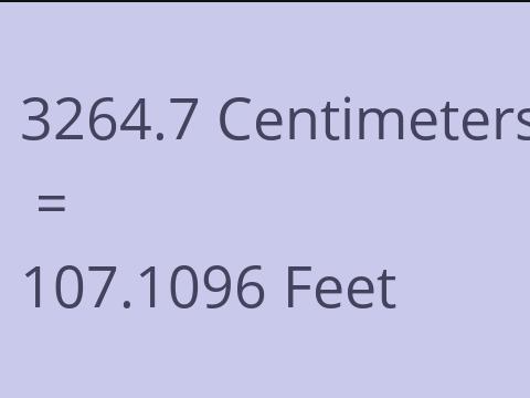 3264.7 CM TO FEET