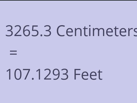 3265.3 CM TO FEET