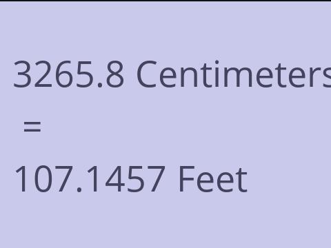 3265.8 CM TO FEET