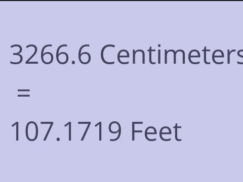 3266.6 CM TO FEET