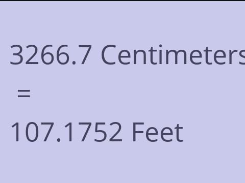 3266.7 CM TO FEET