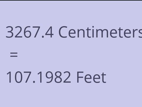 3267.4 CM TO FEET