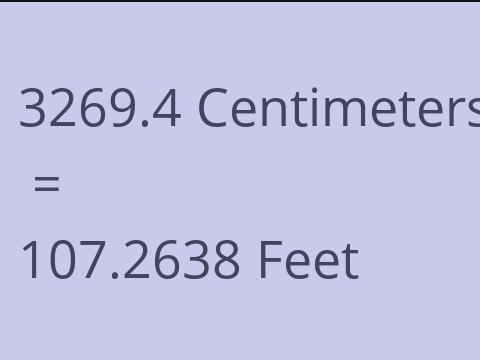 3269.4 CM TO FEET