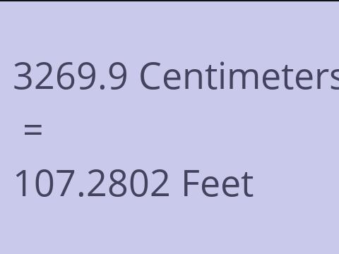 3269.9 CM TO FEET