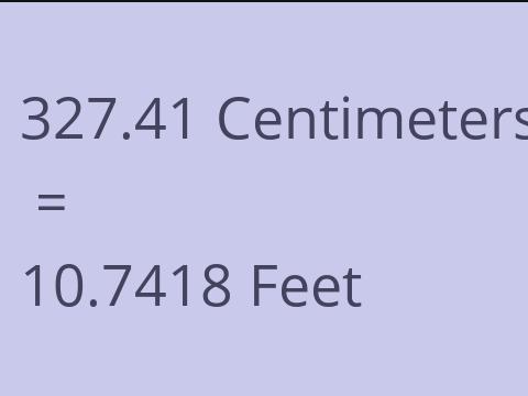 327.41 CM TO FEET