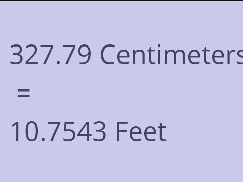 327.79 CM TO FEET