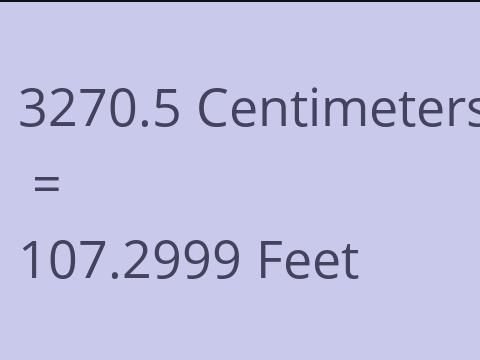 3270.5 CM TO FEET