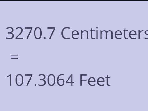 3270.7 CM TO FEET