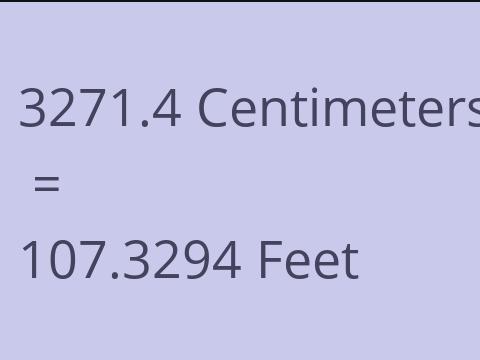 3271.4 CM TO FEET