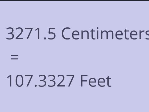 3271.5 CM TO FEET