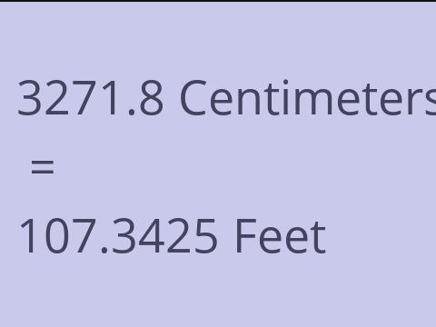 3271.8 CM TO FEET