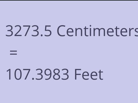 3273.5 CM TO FEET