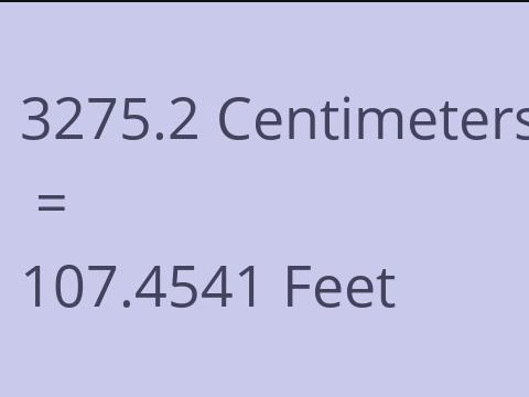 3275.2 CM TO FEET