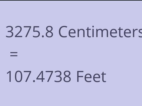 3275.8 CM TO FEET