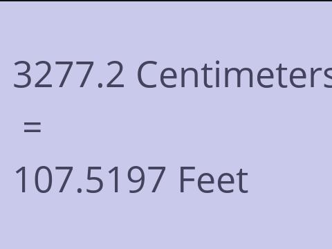 3277.2 CM TO FEET