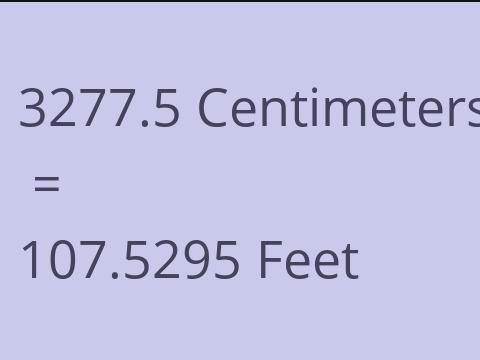 3277.5 CM TO FEET