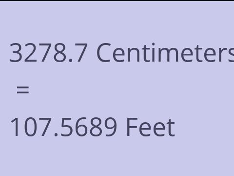 3278.7 CM TO FEET