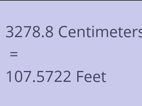 3278.8 CM TO FEET