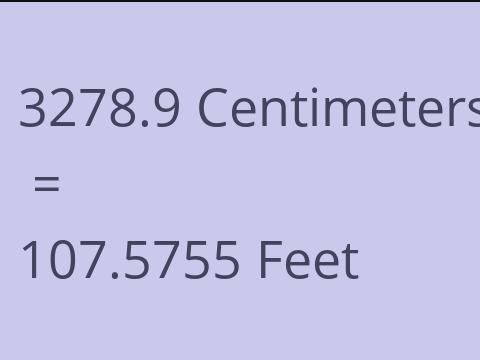 3278.9 CM TO FEET