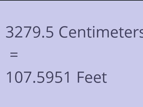 3279.5 CM TO FEET