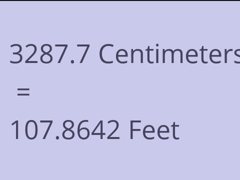3287.7 CM TO FEET