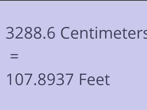 3288.6 CM TO FEET