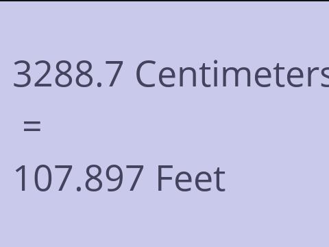3288.7 CM TO FEET