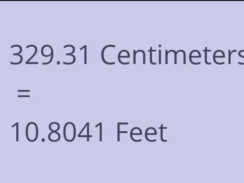 329.31 CM TO FEET