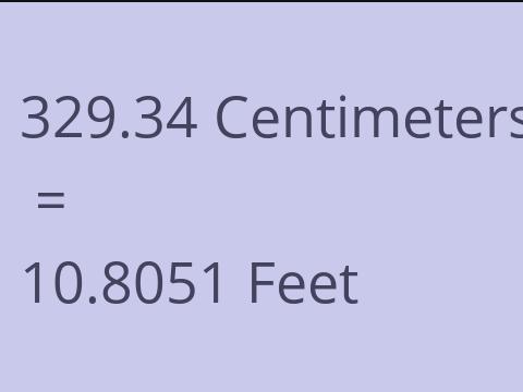 329.34 CM TO FEET