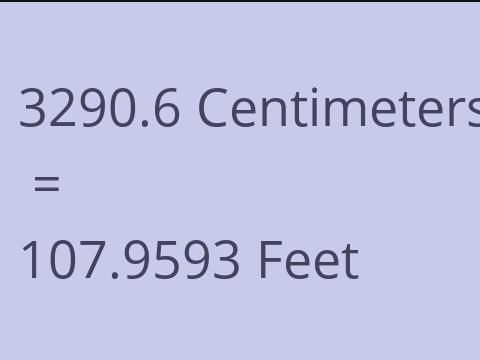3290.6 CM TO FEET