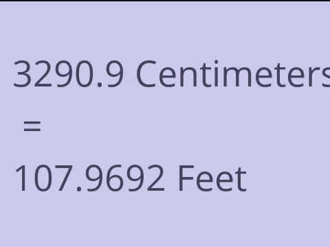 3290.9 CM TO FEET
