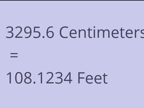 3295.6 CM TO FEET